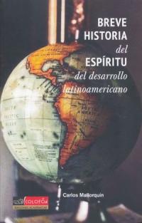 Breve historia del espíritu del desarrollo latinoamericano